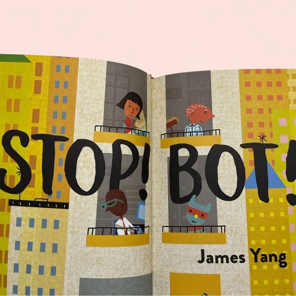 Stop! Bot by James Yang Hardcover Children’s Book Toddler Book Boy Girl - Picture 3 of 4